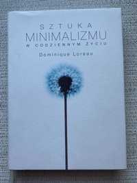 Sztuka minimalizmu w codziennym życiu Dominique Loreau