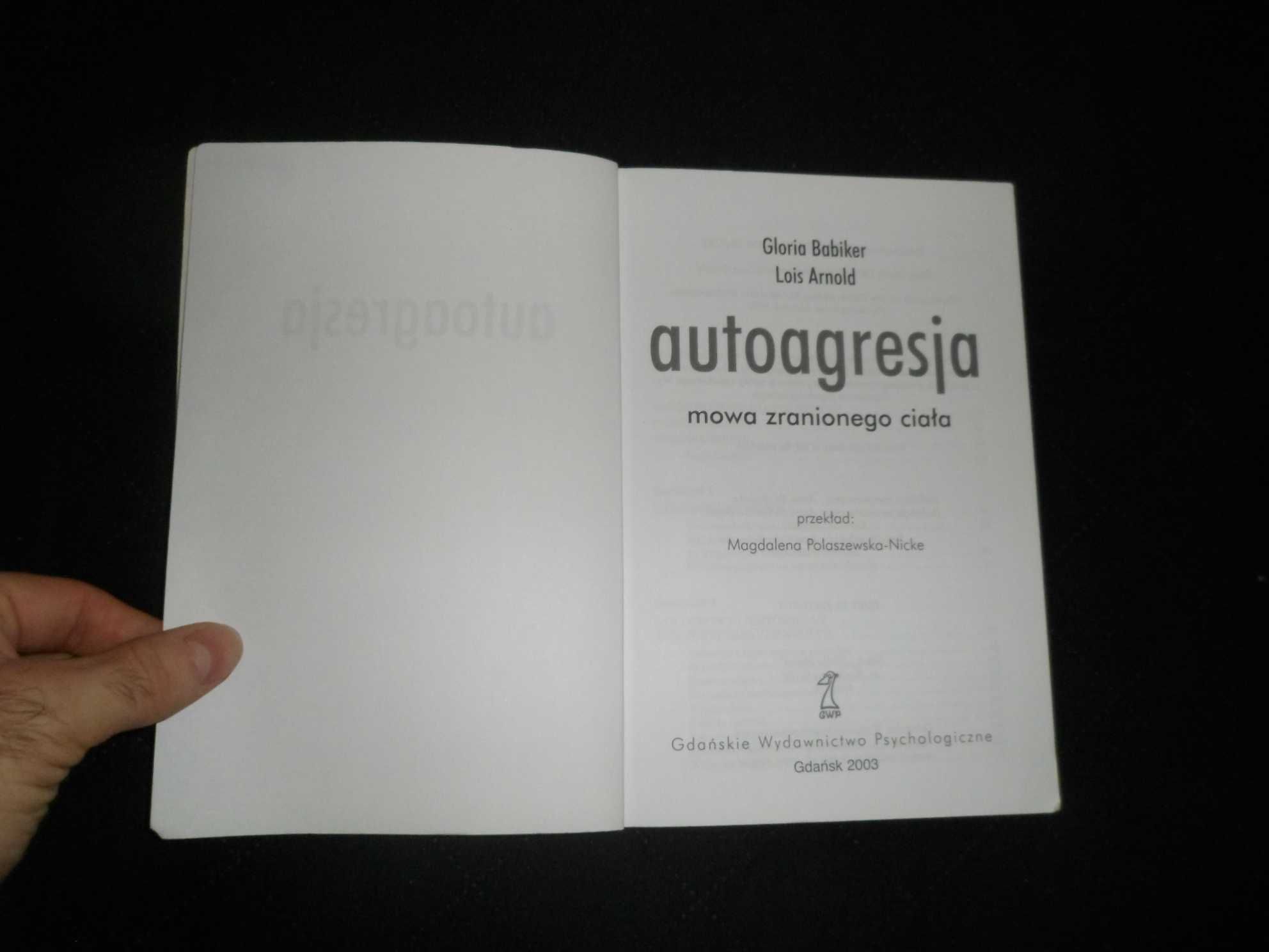 Gloria Babiker, Lois Arnold - AUTOAGRESJA Mowa zranionego ciała [2003]