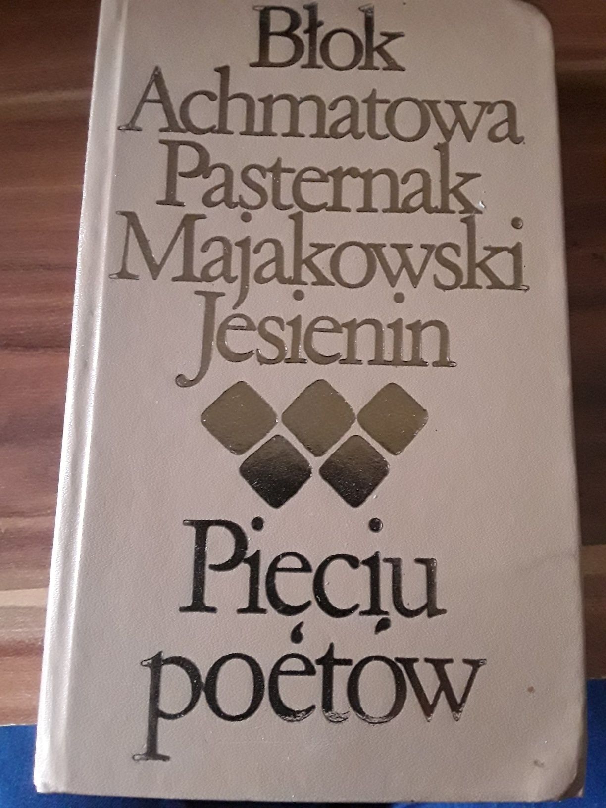 Pięciu poetów  błok achmatowa Pasternak Majakowski jasienin
