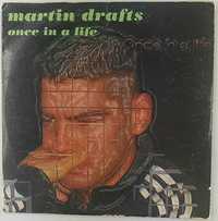 Martin Drafts - Once In A Life