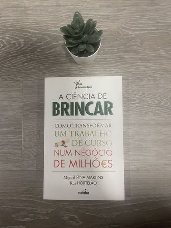 A Ciência de Brincar- Miguel Pina Martins e Rui Hortelão