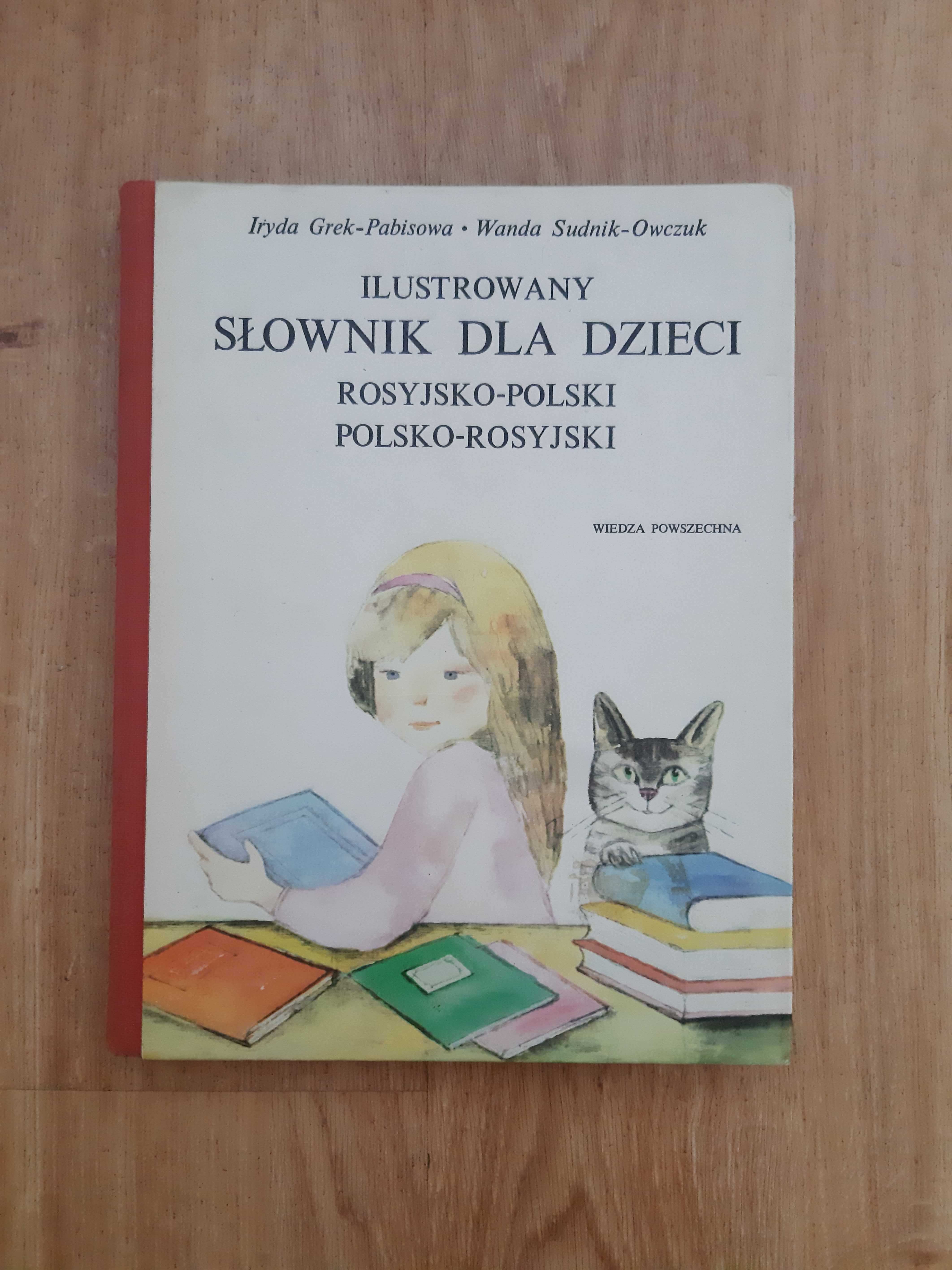 Ilustrowany słownik dla dzieci rosyjsko-polski polsko-rosyjski