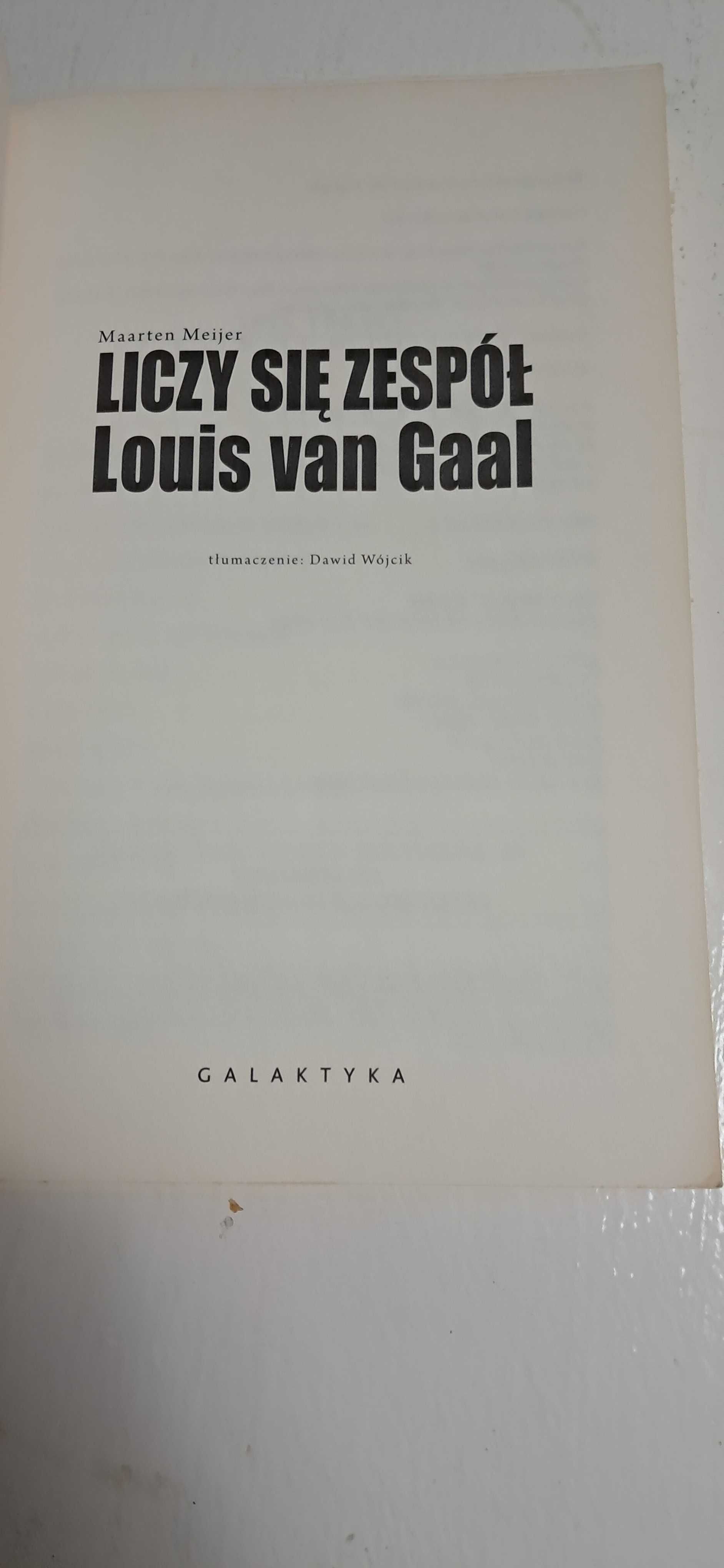 Liczy się zespół Louis van Gaal Marten Meijer Biografia trenera reprez