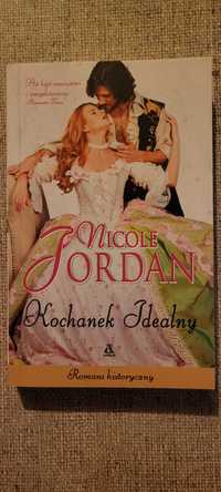 Romans historyczny "KOCHANEK IDEALNY" autorstwa Nicole Jordan.