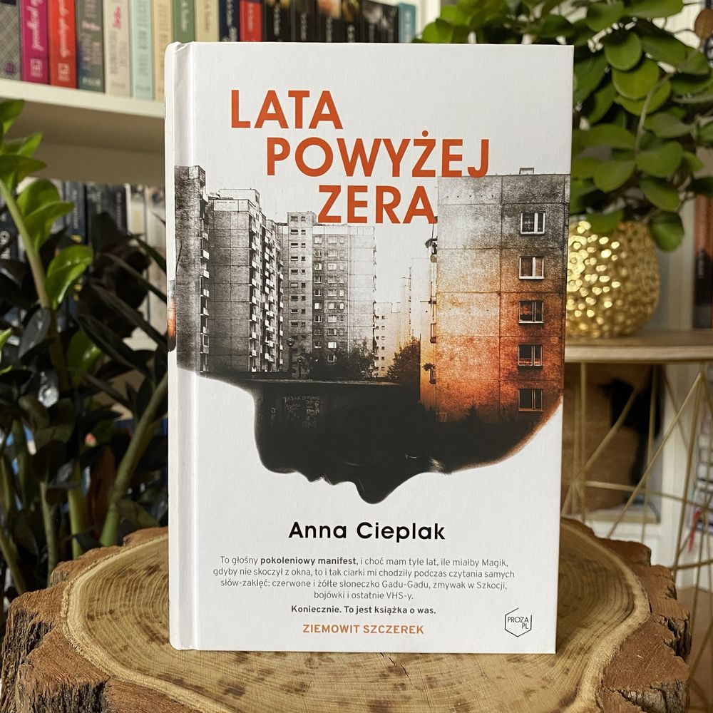 „Lata powyżej zera” Anna Cieplak