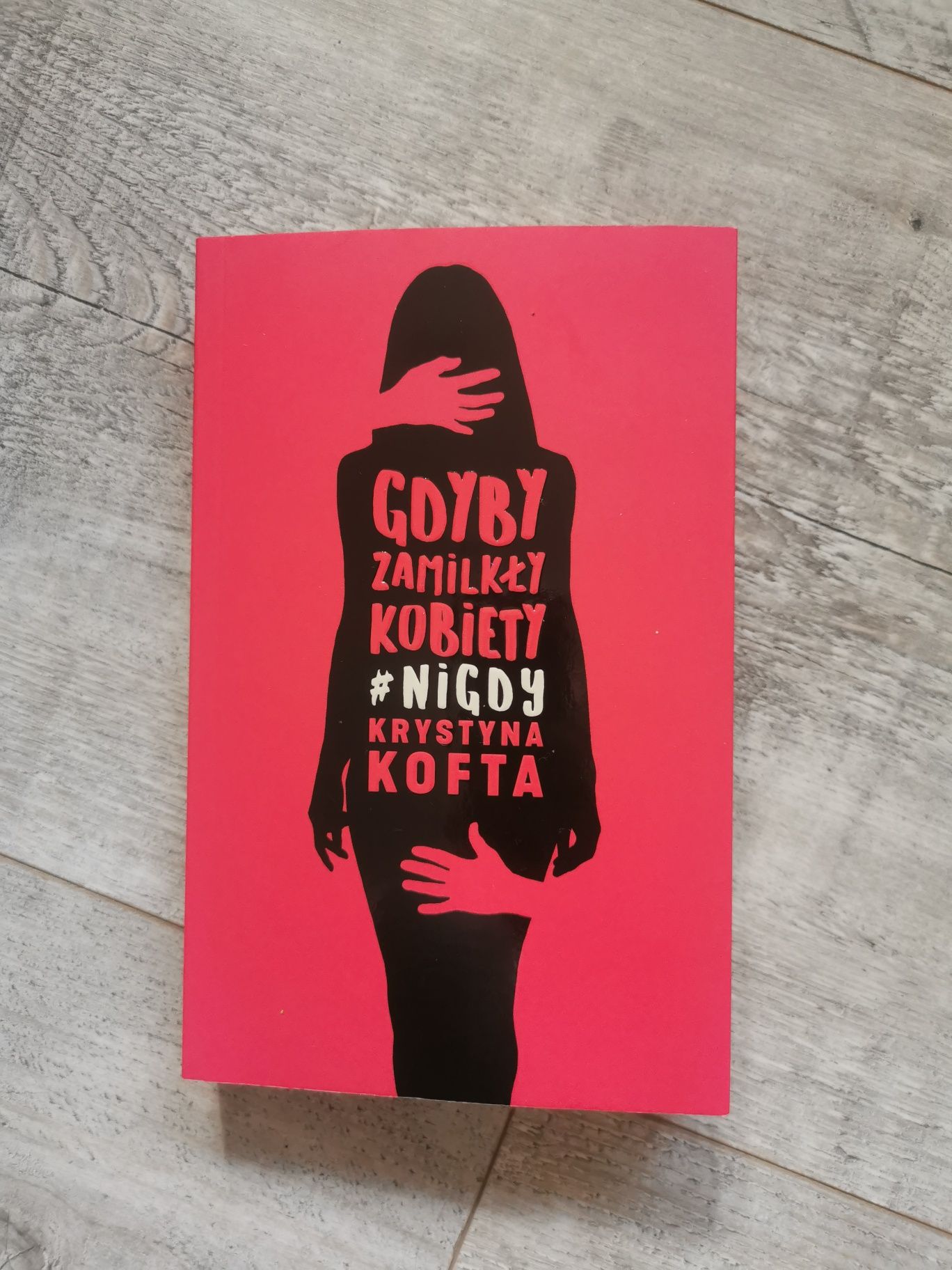 Gdyby kobiety zamilkły # nigdy Krystyna Kofta nowa