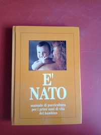 E Nato, Jest urodzony, Poradnik opieki nad dzieckiem