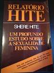 RELATÓRIO HITE -  Shere Hite - Um profundo estudo s/ sexualid.feminina
