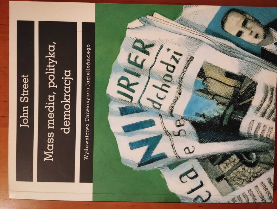 Mass media, polityka, demokracja. John Street