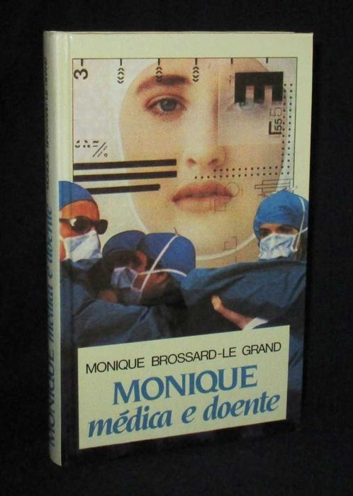 Livro Monique médica e doente Monique Brossard-Le Grand