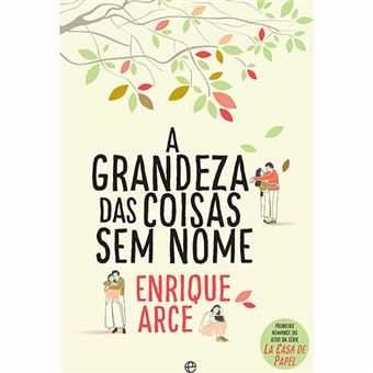 A Grandeza das Coisas Sem Nome, Enrique Arce