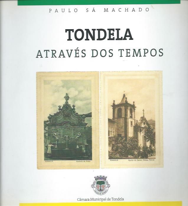 Tondela através dos tempos_Paulo Sá Machado_Câmara Municipal de Tondel
