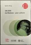 Sam jeden. Józef Mackiewicz – pisarz i publicysta