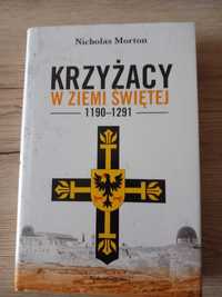 Krzyżacy w Ziemi Świętej   Nicholas Morton