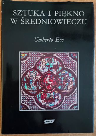 Sztuka i piękno w średniowieczu - Umberto Eco