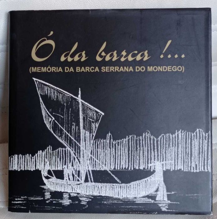 Ó da barca !.. Memória da barca serrana do Mondego, livro