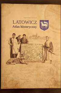 Latowicz Atlas historyczny, Z.T. Gajowniczek, 2019