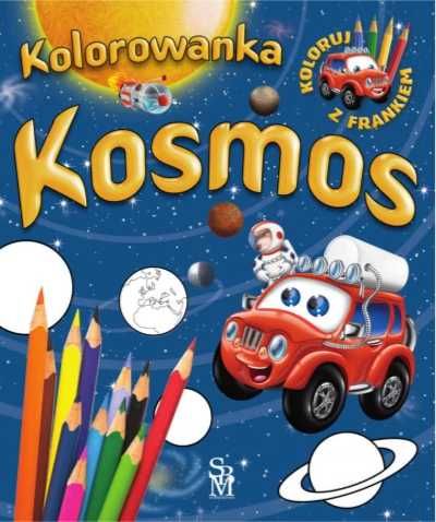 Samochodzik Franek. Kolorowanka. Kosmos - Wojciech Górski