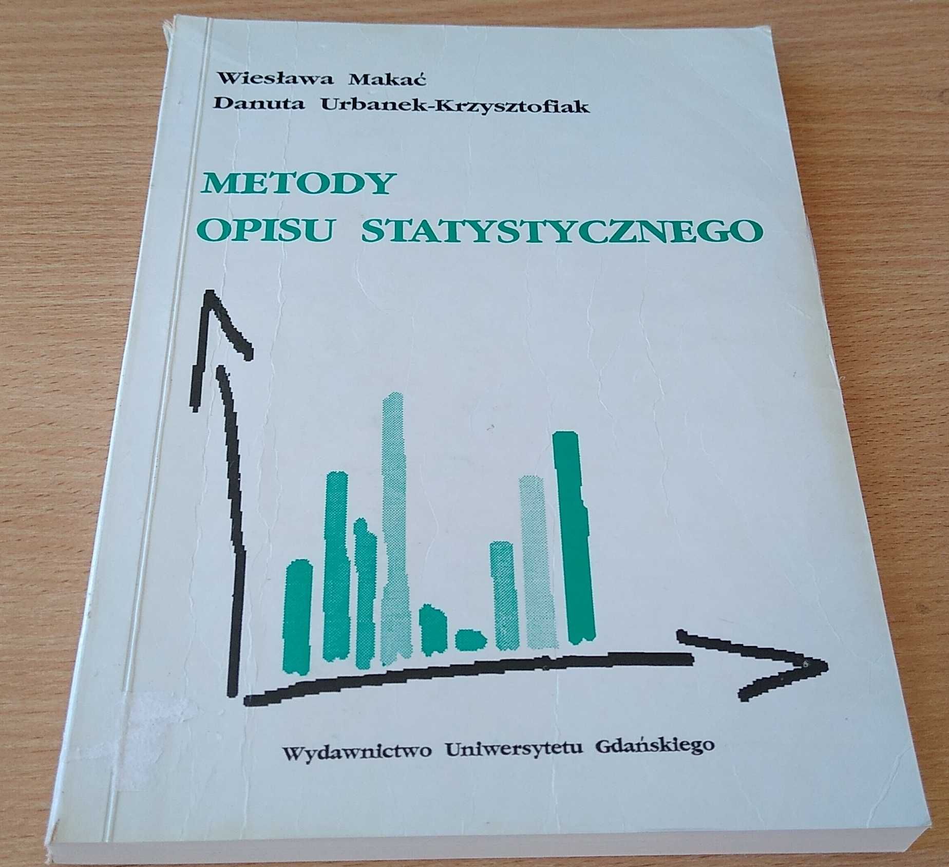 Metody opisu statystycznego Wiesława Makać Danuta Urbanek-Krzysztofiak