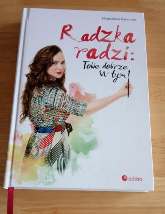 Radzka Radzi: Tobie dobrze w tym