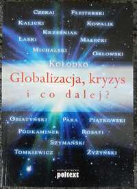 Kołodko Grzegorz - Globalizacja, kryzys i co dalej? polityka