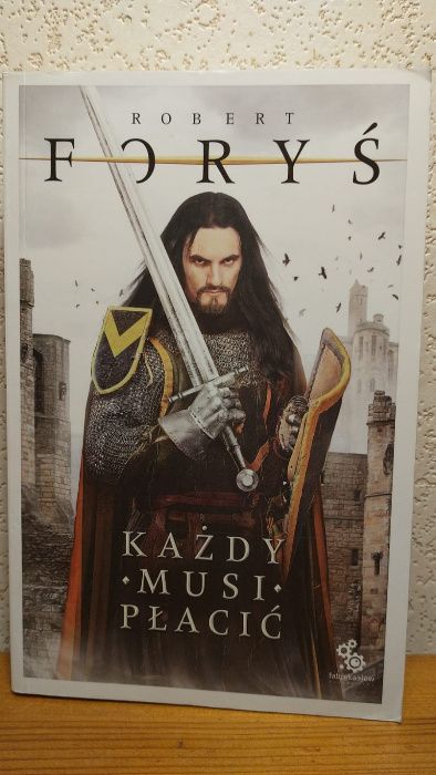 Każdy musi płacić, Robert Foryś