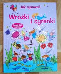 Książka poradnik Jak rysować wróżki i syrenki, +150 naklejek