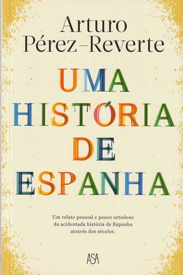 Uma história de Espanha-Arturo Pérez-Reverte-Asa