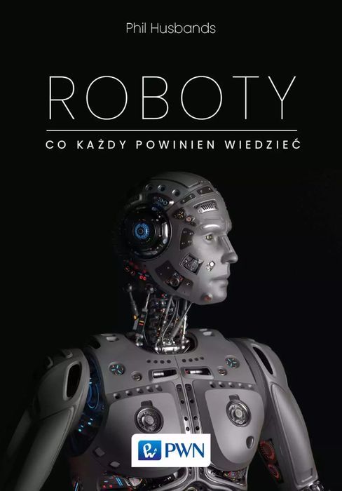 Roboty. Co Każdy Powinien Wiedzieć Phil Husbands