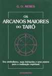 "Os Arcanos Maiores do Tarô" G. O. Mebes - Pensamento> RARO