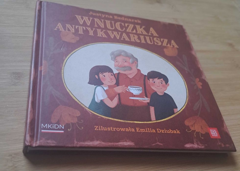 Książka dla dzieci Wnuczka antykwariusza Justyna Bednarek