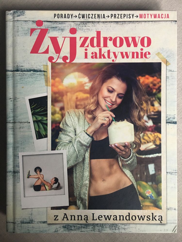 Żyj zdrowo i aktywnie. Anna Lewandowska