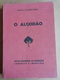 O Algodão - Novos Processos de Produção, Comércio e Indústria