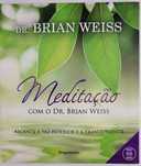 Meditação com o Dr. Brian Weiss - inclui CD