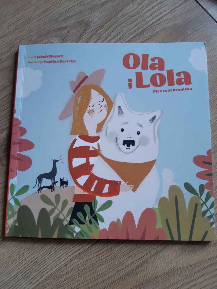 Książka: "Ola i Lola. Pies ze schroniska"