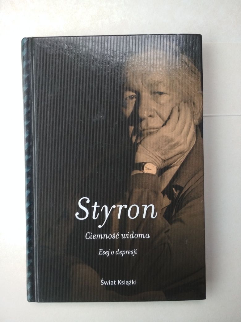 Styron - Ciemność widoma / esej o depresji