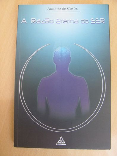A Razão Eterna Do Ser de António de Castro