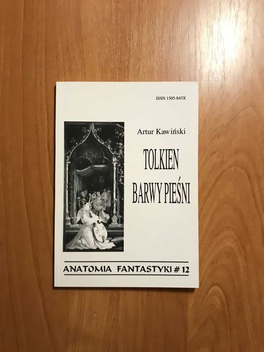Tolkien - Barwy Pieśni  Anatomia Fantastyki 12 Artur Karwiński Hobbit