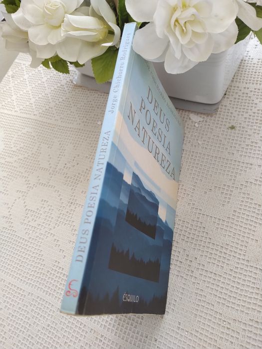 Deus, Poesia, Natureza - Jorge Chichorro Rodrigues - 1.a Edição