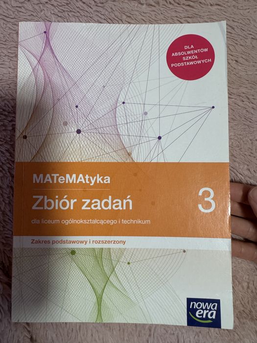 Matematyka 3 zakres podstawowy i rozszerzony Zbiór zadań