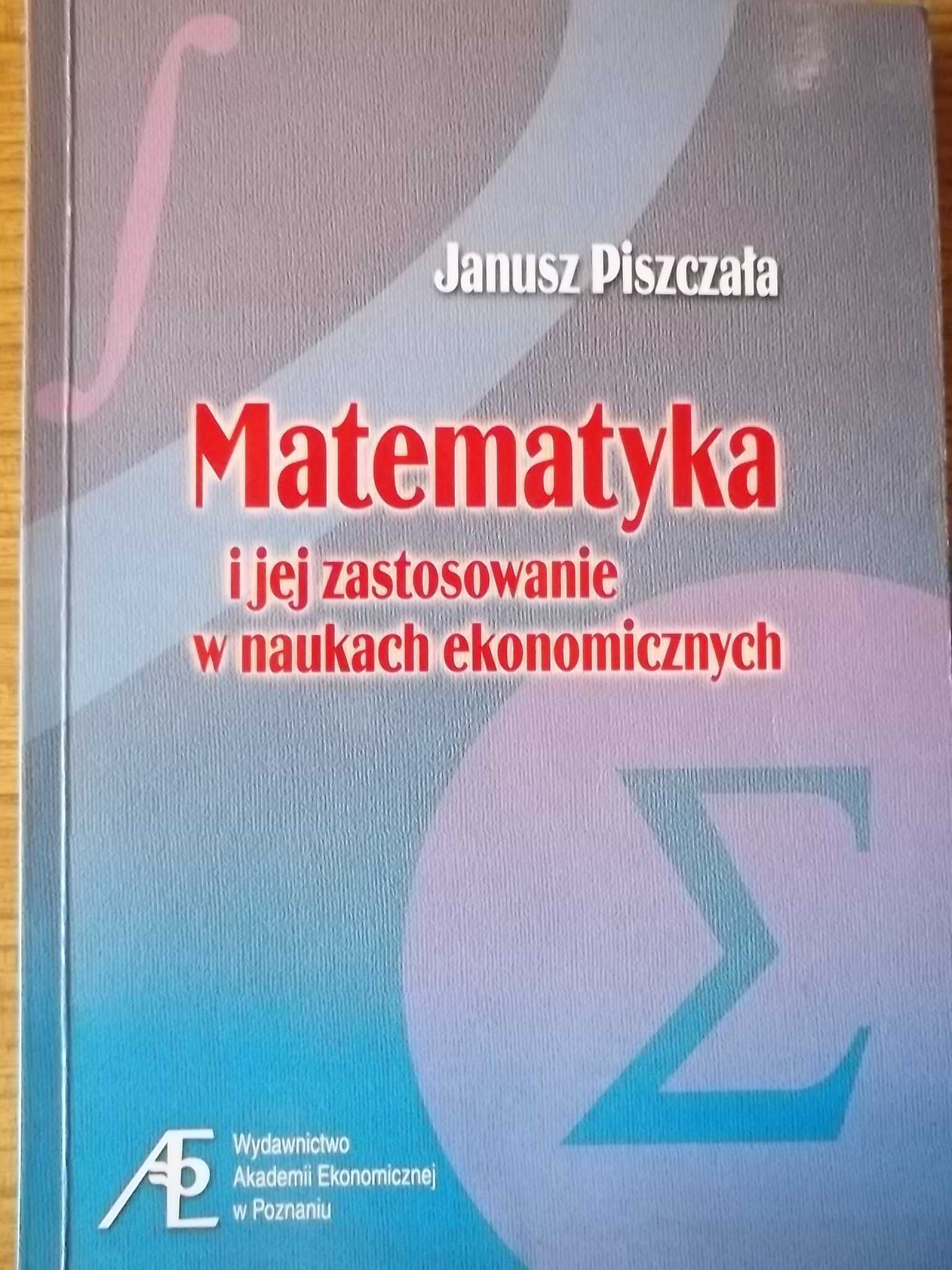Piszczała Matematyka i jej zastosowanie w naukach ekonomicznych
