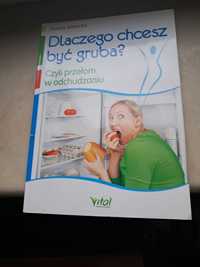 Książka "Dlaczego chcesz być gruba?" D. Sanecka