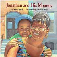13029

Jonathan and His Mommy 
por Irene Smalls-Hector