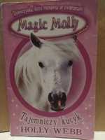 Magic Molly. Tajemniczy kucyk. Holly Webb