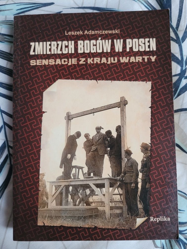 Zmierzch Bogów w Posen. Sensacje z kraju Warty - Leszek Adamczewski