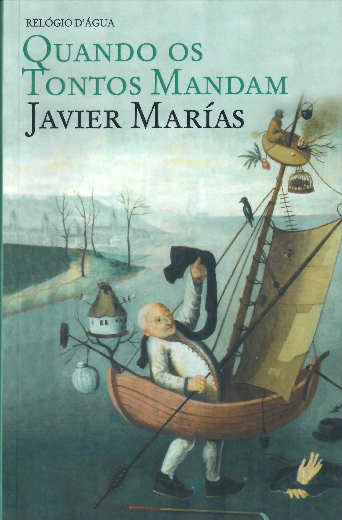 JAVIER MARIAS «Quando os Tontos Mandam» + 7 TÍTULOS