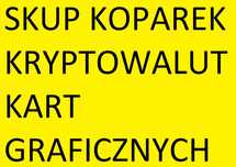 Skup koparek kryptowalut kart graficznych każda ilość GOTÓWKA OD RĘKI