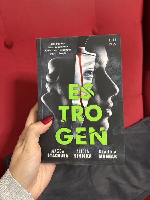 Ksiazka thriller psychologiczny Estrogen Stachula Sinicka Muniak