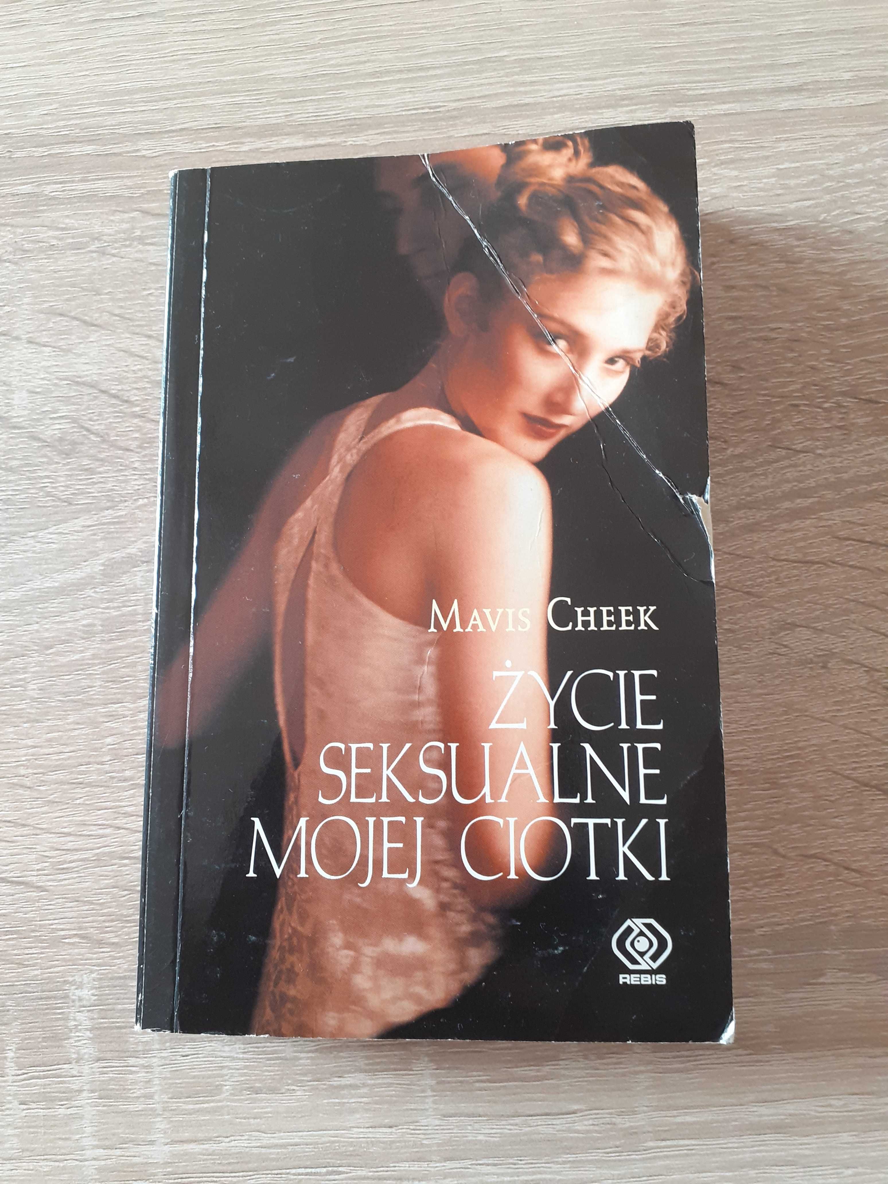 Książka Życie seksualne mojej ciotki autorstwa Mavis Cheek