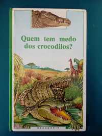 Livro Quem Tem Medo dos Crocodilos